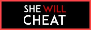 She Will Cheat